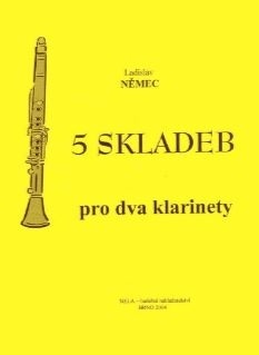 Ladislav Němec - 5 skladeb pro dva klarinety