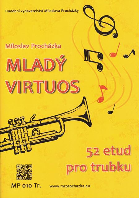 Miloslav Procházka: Mladý virtuoz - 52 etud pro trubku