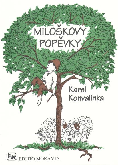 K. Konvalinka: MILOŠOVY POPĚVKY