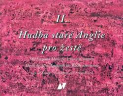 Hudba staré anglie pro žestě II.