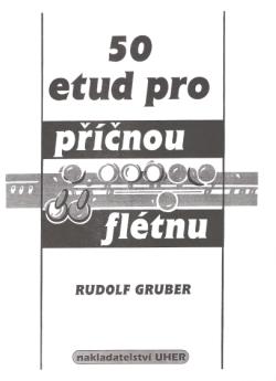Rudolf Gruber - 50 etud pro příčnou flétnu