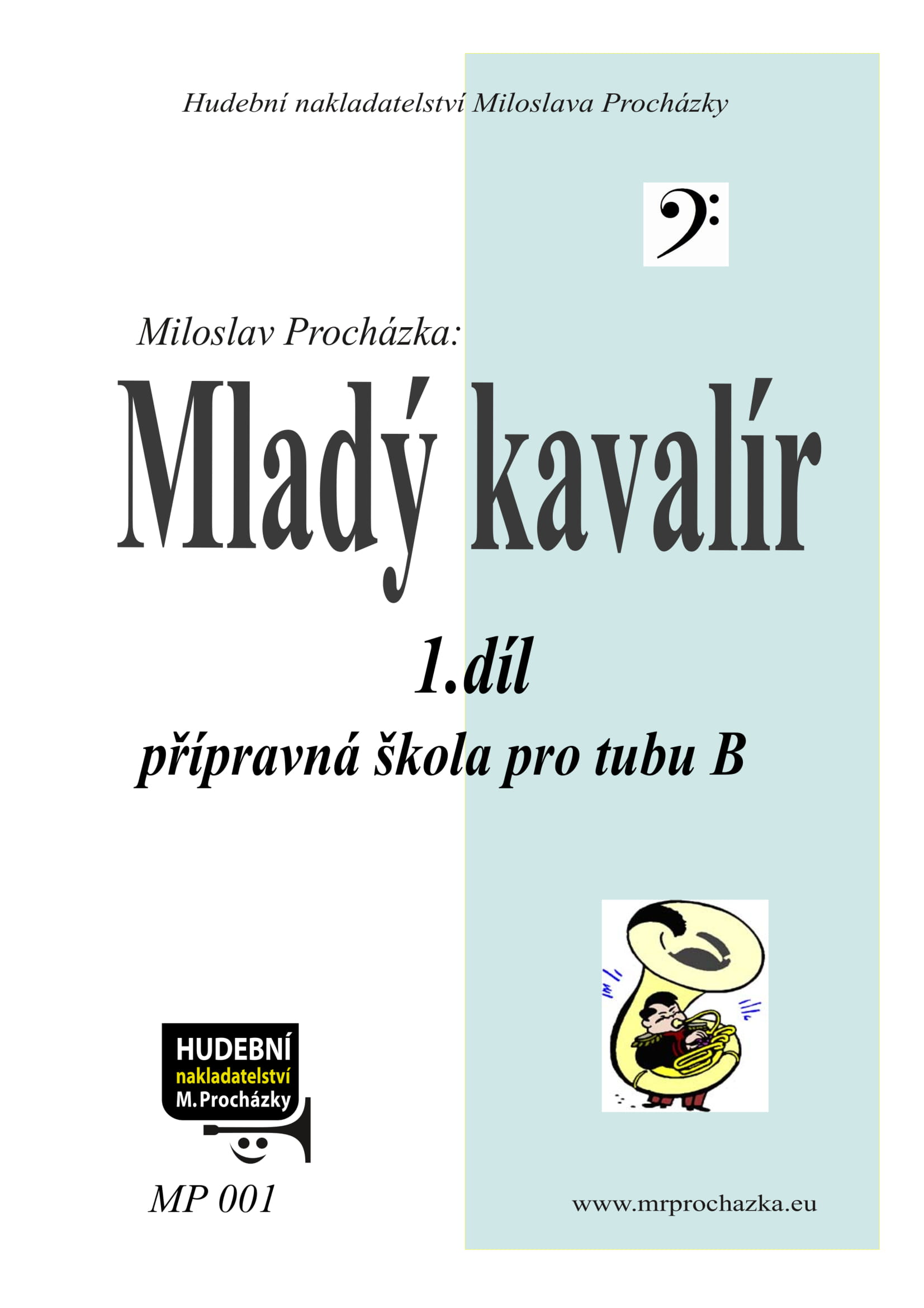 Miloslav Procházka: Mladý kavalír 1, přípravná škola pro B tubu