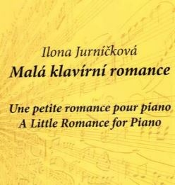 Ilona Jurníčková - Malá klavírní romance