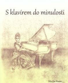 Martin Vozar - S klavírem do minulosti + CD