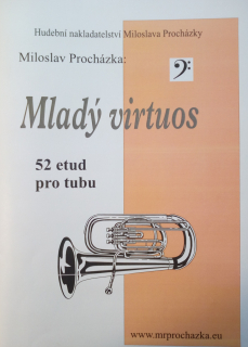 Miloslav Procházka: Mladý virtuos - 52 etud pro tubu